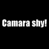 Camara shy!